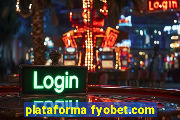 plataforma fyobet.com